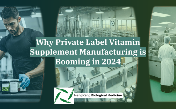 Why Private Label Vitamin Supplement Manufacturing Is Booming in 2024